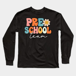 Preschool Team Retro Groovy Back To School Long Sleeve T-Shirt